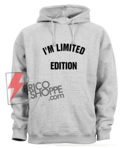 I'M-LIMITED-EDITION-Hoodie