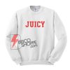 JUICY Sweatshirt - Funny Sweatshirt JUICY On Sale