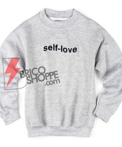 self-love-Sweatshirt-On-Sale