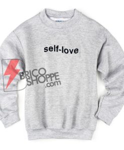 self-love-Sweatshirt-On-Sale