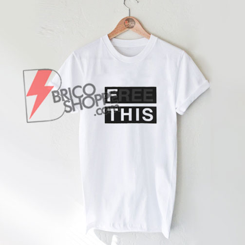 FREE THIS T-Shirt - Funny Shirt On Sale