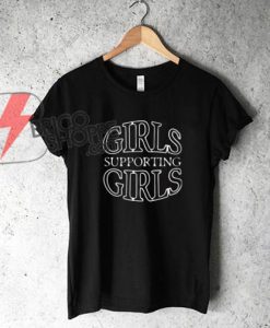 Girl support girl Shirt - Funny's Shirt On Sale