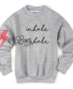 Inhale-Exhale-Sweatshirt---Funny's-Sweatshirt-On-Sale