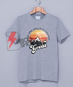 Keep-the-great-outdoor-T-Shirt---Mountaineering-Shirt-On-Sale