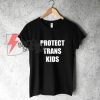 Protect Trans Kids T-Shirt - LGBT Mama Bear Trans T-Shirt