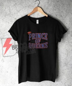 The Prince Of Queens T-Shirt