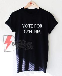 vote for cynthia T-Shirt On Sale