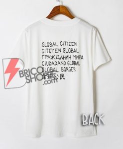 GLOBAL CITIZEN Shirt - Funny's Shirt On Sale
