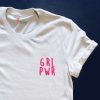 GRL PWR Shirt - GIRL POWER Shirt - Funny's Shirt On Sale