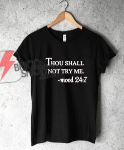 Thou-Shall-Not-Try-Me-T-Shirt---Funny's-Shirt-On-Sale
