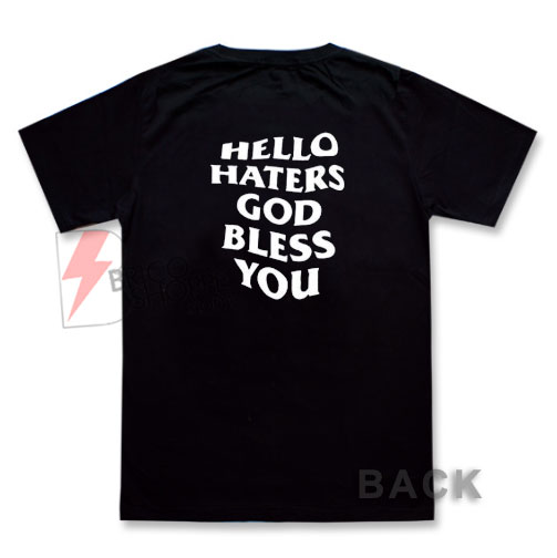god bless u for the haters T-Shirt - Funny's Shirt On Sale