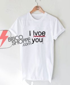 typo-i-love-you-Shirt---Funny's-T-Shirt-On-Sale