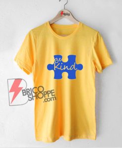 Autism be kind shirt