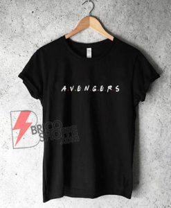 Avengers Hero Inspired Friends Shirt - Funny's Shirt On Sale