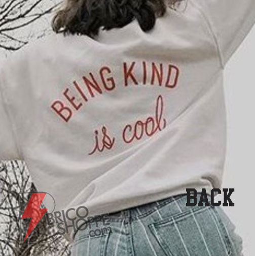 BEING KIND is cool Sweatshirt- Funny's Sweatshirt