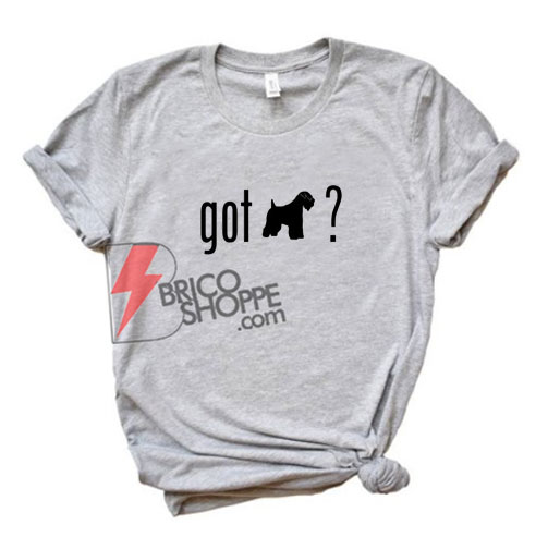 Got Soft Coated Wheaten Terrier T-Shirt - Funny's Shirt On Sale