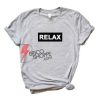 RELAX Shirt - Funny's Shirt On Sale