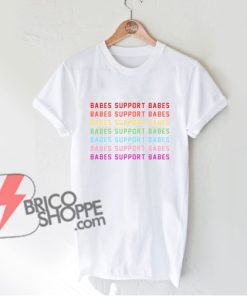 Babes-Support-Babes-Rainbow-T-Shirt---Funny's-Shirt