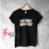 Bad Choice good Story Shirt - Funny's Shirt On Sale