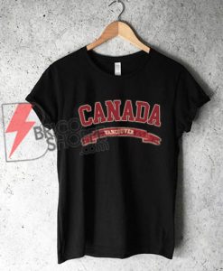 CANADA-Vancouver-Shirt---Funny's-Shirt-On-Sale