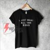 I JUST WANT ALL THE DOGS T-Shirt - Funny's Shirt On Sale