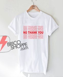 NO-TANK-YOU-Shirt---Funny-Shirt-On-Sale