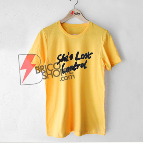 She-Lost-Control-Shirt---Funny's-Shirt-On-Sale
