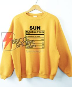 Sun-nutrition-facts-Sweatshirt---Funny's-Sweatshirt-On-Sale