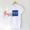 TRAP Shirt - Funny's Shirt On Sale