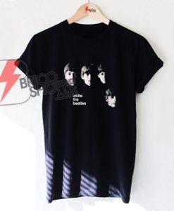 White the Beatles Shirt - The Beatles Shirt - Funny's Shirt
