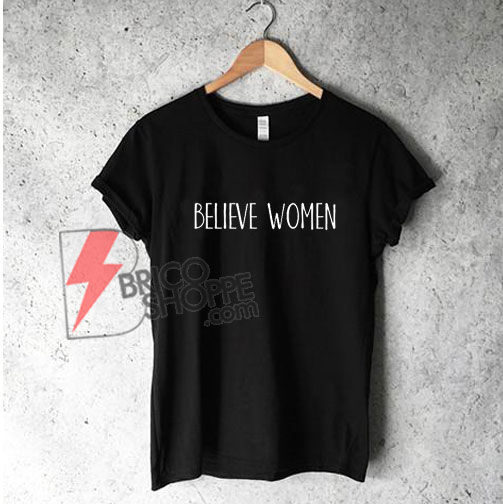 BELIEVE-WOMEN-Shirt---Funny's-Shirt-On-Sale
