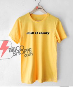 Chill-&-Comfy-T-Shirt---Funny's-Shirt-On-Sale