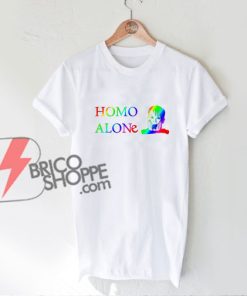 HOMO ALONe Shirt Funny's Shirt On Sale