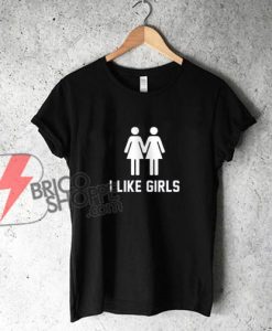 Lesbian-Shirt---I-Like-Girls-Tomboy-Gay-Pride-Girls-Shirt--Funny's-Shirt-On-Sale