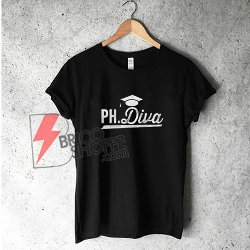 PH Diva T-Shirt - Funny’s Shirt On Sale