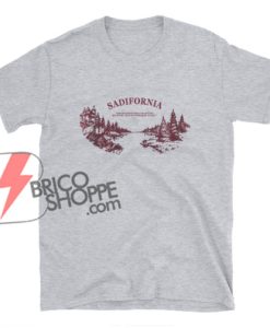 Sadifornia-T-Shirt---Funny's-Shirt-On-Sale