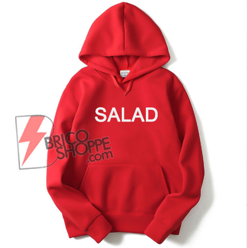 Salad Hoodie Unisex Adult Size S – 2XL - Funny's Hoodie On Sale