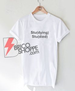 Studying studied shirt - Funny's Shirt On Sale
