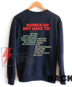 Women-do-not-have-to-Sweatshirt---Funny's-Sweatshirt-On-Sale