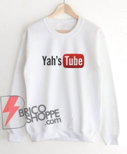Yah's-Tube-Sweatshirt---Funny's-Sweatshirt-On-Sale
