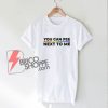 You-Can-Pee-Next-To-Me-Shirt---Funny's-Shirt-On-Sale