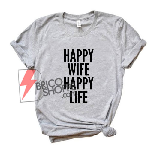happy wife happy life shirt - Funny's Shirt On Sale