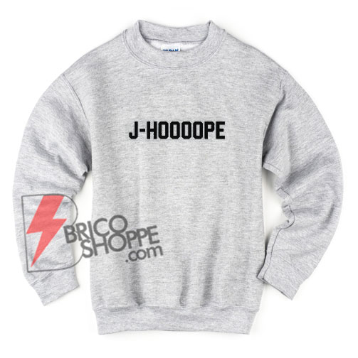 BTS-Sweatshirt---J-hoooope-kpop-Sweatshirt--Funny's-Sweatshirt-On-Sale