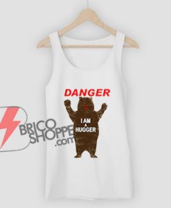 DANGER-I-AM-A-HUGGER-Tank-Top