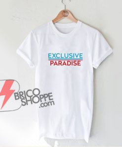 EXCLUSIVE PARADISE T-Shirt - Funny's Shirt On Sale