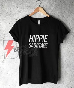 HIPPIE SABOTAGE T-Shirt - Funny's Shirt On Sale