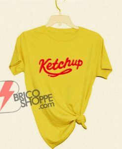 KETCHUP T-Shirt - Funny's Shirt On Sale
