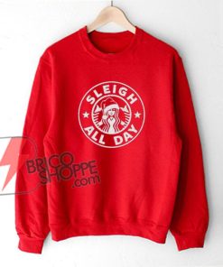 Sleigh-All-Day-Sweater-Christmas-Sweatshirt,-Funny-Christmas-Sweatshirt,-Christmas-Shirt