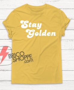Stay-Golden-Shirt---Funny's-Shirt-On-Sale