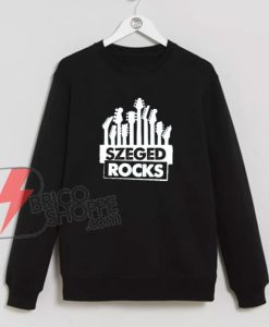 SzegedRocks Sweatshirt - Funny's Sweatshirt On Sale